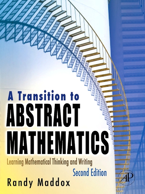 Title details for A Transition to Abstract Mathematics by Randall Maddox - Available